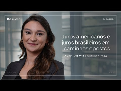 Mulher sorrindo ao lado do texto "Juros americanos e juros brasileiros em caminhos opostos – Onde Investir | Outubro 2024".